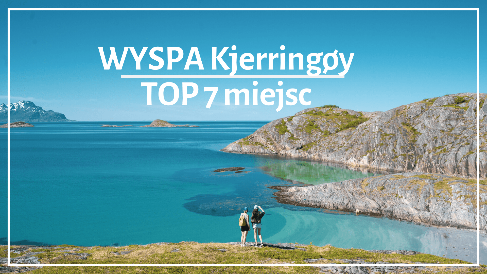 TOP 7 – Wyspa Kjerringøy
