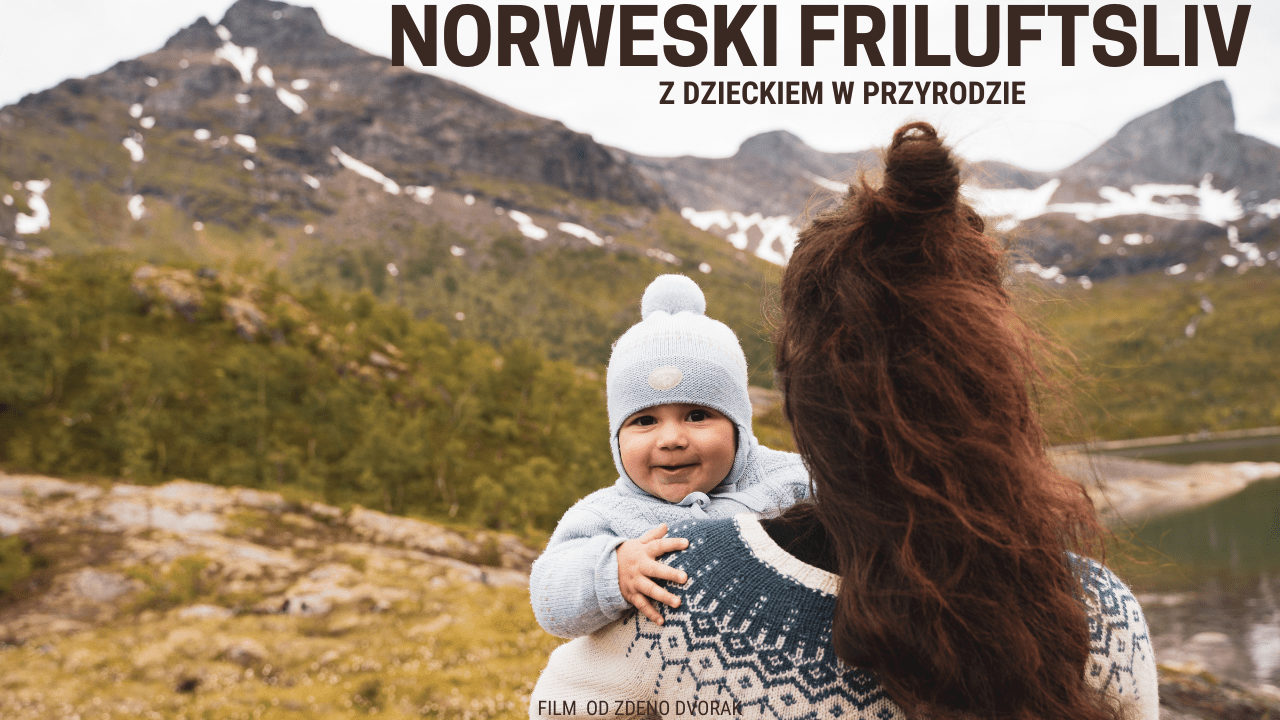 FILM „Norweski friluftsliv. Z dzieckiem w przyrodzie”